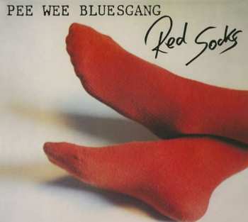 Album Pee Wee Bluesgang: Red Socks