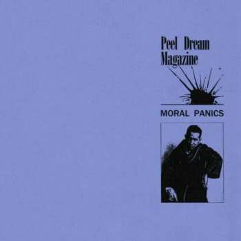 LP Peel Dream Magazine: Moral Panics LTD | CLR 281005