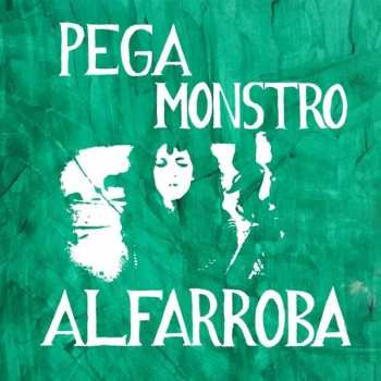 Album Pega Monstro: Alfarroba