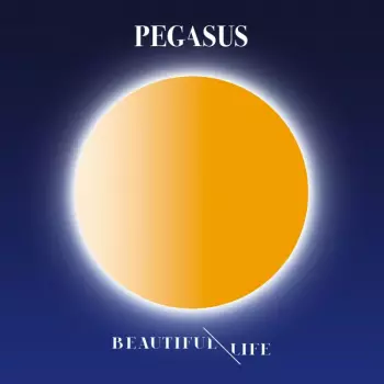 Pegasus: Beautiful Life