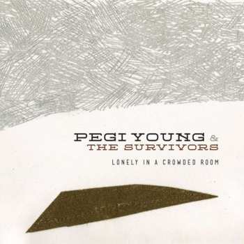 Album Pegi Young & The Survivors: Lonely In A Crowded Room