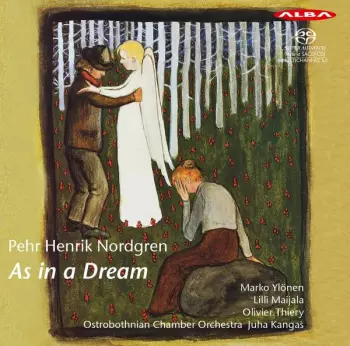Pehr Henrik Nordgren: As In A Dream