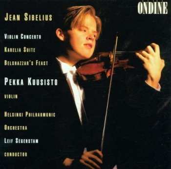 CD Pekka Kuusisto: Violin Concerto; Karelia Suite; Belshazzar's Feast 407858