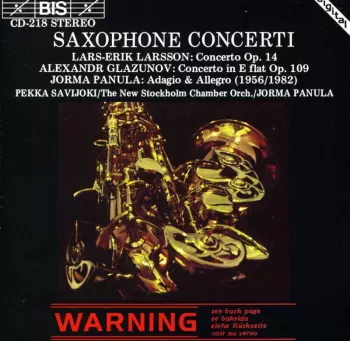 Saxophone Concerti By Larsson, Glazunov, Panula