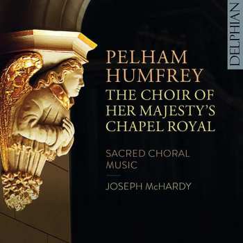 Album Pelham Humfrey: Pelham Humfrey: Sacred Choral Music