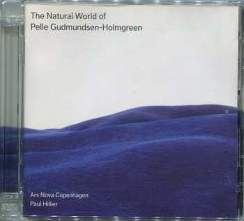 Album Pelle Gudmundsen-Holmgreen: The Natural World Of Pelle Gudmundsen-Holmgreen