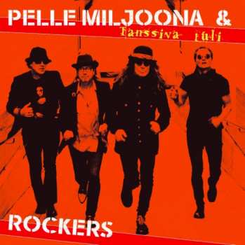 Pelle Miljoona & Rockers: Tanssiva Tuli