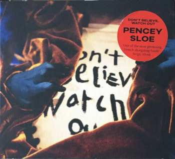 CD Pencey Sloe: Don’t Believe Watch Out DIGI 227433