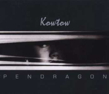 Album Pendragon: Kowtow