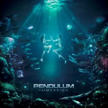 Pendulum: Immersion