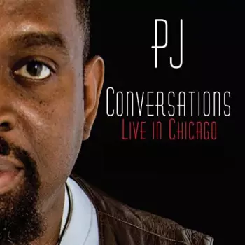 Pennal Johnson: Conversations: Live In Chicago