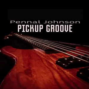 Pennal Johnson: Pickup Groove