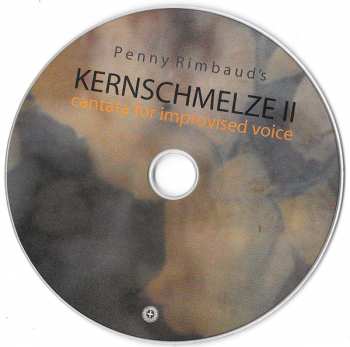 CD Penny Rimbaud: Kernschmelze II (Cantata For Improvised Voice) 236087