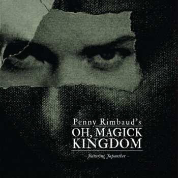 Album Penny Rimbaud: Oh Magick Kingdom