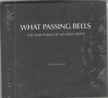 Album Penny Rimbaud: What Passing Bells (The War Poems Of Wilfred Owen)