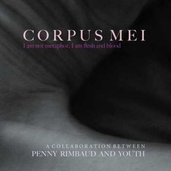 Penny Rimbaud: Corpus Mei