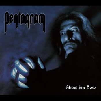 CD Pentagram: Show 'em How LTD | NUM 266935