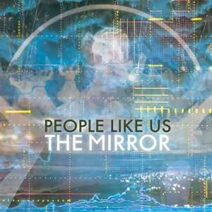 Album People Like Us: The Mirror