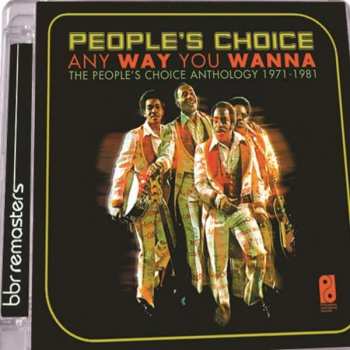 Album People's Choice: Any Way You Wanna (The People's Choice Anthology 1971-1981)