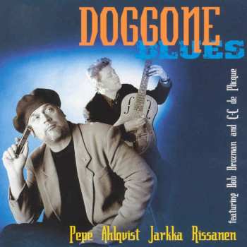 Album Pepe Ahlqvist: Doggone Blues