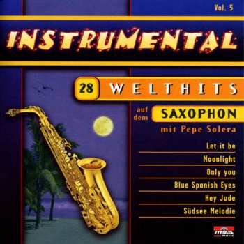Album Pepe Solera: Instrumental Volume 5: Saxophon