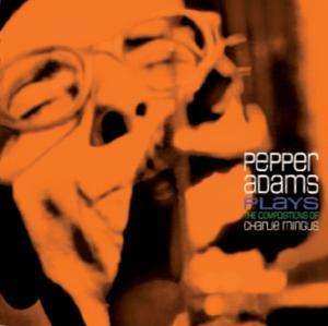 Album Pepper Adams: Pepper Adams Plays Charlie Mingus