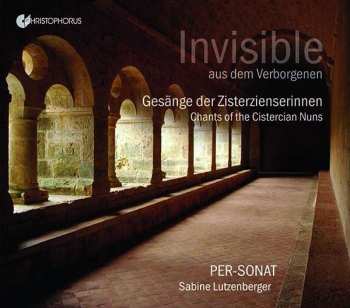 Album Per-Sonat: Invisible: Chants Of The Cistercian Nuns