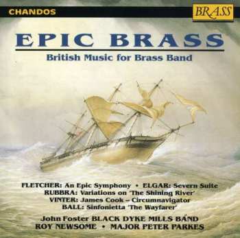 Percy Fletcher: Epic Brass (British Music For Brass Band