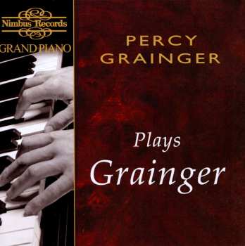 Album Percy Grainger:  Plays Grainger