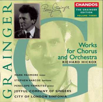 Album Percy Grainger: Works For Chorus And Orchestra