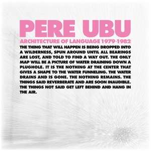 Album Pere Ubu: Architecture Of Language 1979 - 1982