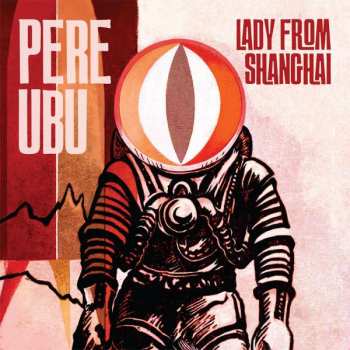 Album Pere Ubu: Lady From Shanghai