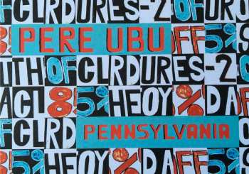 LP Pere Ubu: Pennsylvania LTD | CLR 320180
