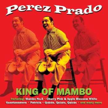 Album Perez Prado: King Of Mambo