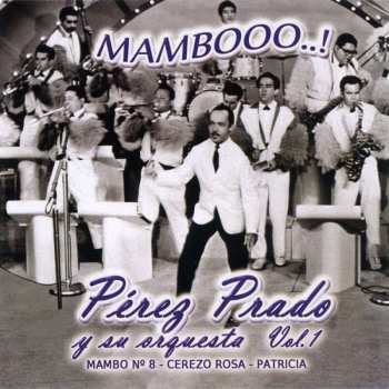 Album Perez Prado: Mambooo! Vol. 1