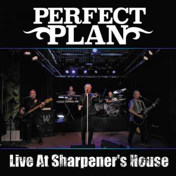 Album Perfect Plan: Live At The Sharpener's House