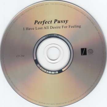 CD Perfect Pussy: I Have Lost All Desire For Feeling 399590