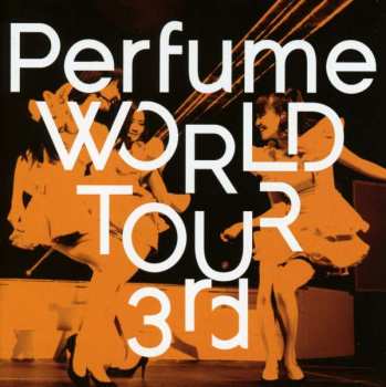 Album Perfume: Perfume World Tour 3rd