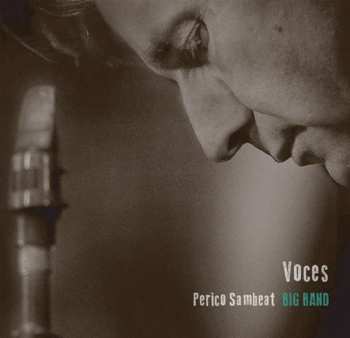 Perico Sambeat Big Band: Voces