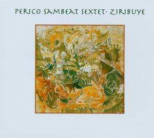 Perico Sambeat Sextet: Ziribuye