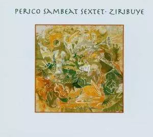 Perico Sambeat Sextet: Ziribuye