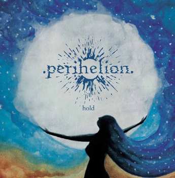 Album Perihelion: Hold