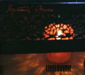 Album Perpetual Groove: LIVELOVEDIE