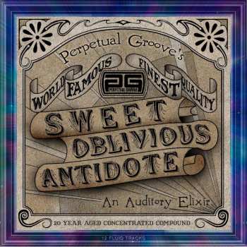Album Perpetual Groove: Sweet Oblivious Antidote