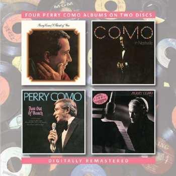 Album Perry Como: I Think Of You / Perry Como In Nashville / Just Out Of Reach / Today