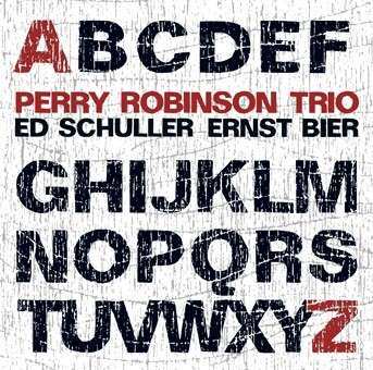 Perry Robinson Trio: From A To Z