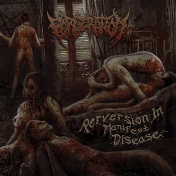 Album Perveration: Perversion In Manifest Disease