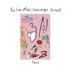 Album Pess: You Can Make Hamburger Yourself