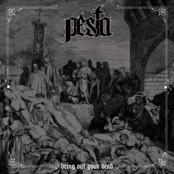 Pesta: Bring Out Your Dead