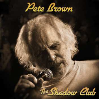 Album Pete Brown And His Battered Ornaments: Shadow Club